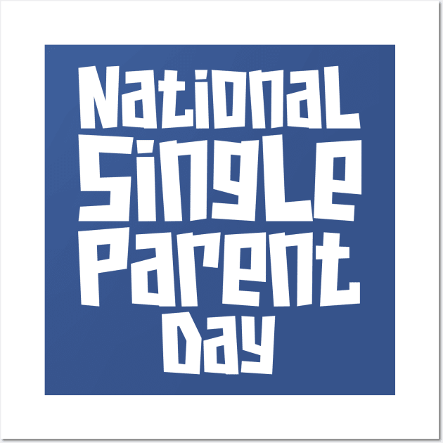 National Single Parent Day Wall Art by irfankokabi